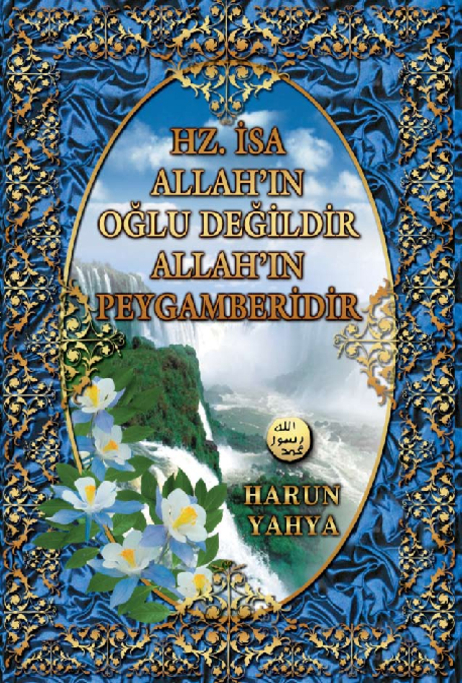 Hazreti İsa Allahın Oğlu Değildir Allahın Peygamberidir